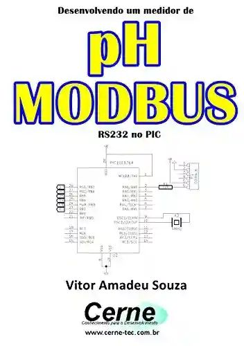 Capa do livro: Desenvolvendo um medidor de pH MODBUS RS232 no PIC - Ler Online pdf