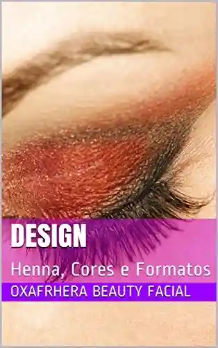 Livro PDF: Design : Henna, Cores e Formatos