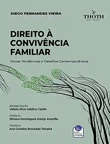 Capa do livro: DIREITO À CONVIVÊNCIA FAMILIAR: NOVAS TENDÊNCIAS E DESAFIOS CONTEMPORÂNEOS - Ler Online pdf