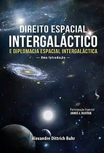 Livro PDF: Direito Espacial Intergaláctico e Diplomacia Espacial Intergaláctica