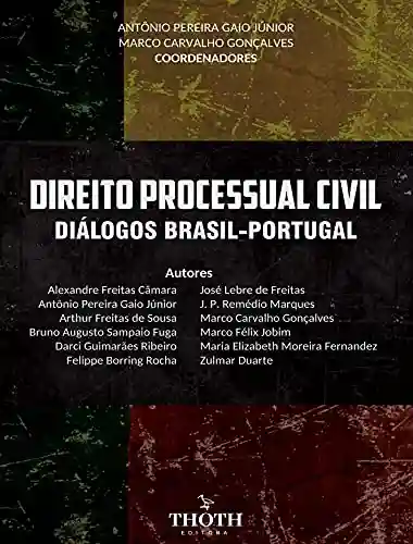 Livro PDF DIREITO PROCESSUAL CIVIL. DIÁLOGOS BRASIL-PORTUGAL