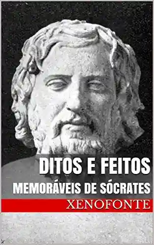 Livro PDF: Ditos e Feitos: MEMORÁVEIS DE SÓCRATES