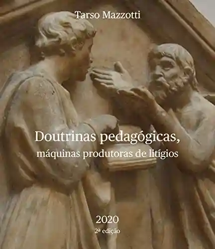 Livro PDF: Doutrinas pedagógicas, máquinas produtoras de litígios
