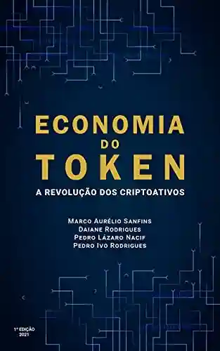 Livro PDF: Economia do Token: A Revolução dos Criptoativos