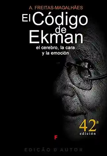 Livro PDF: El Código de Ekman – El Cerebro, la Cara y la Emoción (42ª edición)