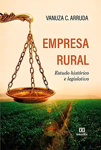 Livro PDF: Empresa rural: estudo histórico e legislativo