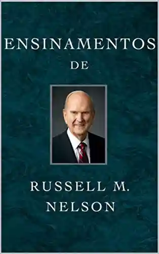 Livro PDF: Ensinamentos de Russell M. Nelson