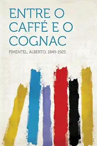 Livro PDF Entre o caffé e o cognac