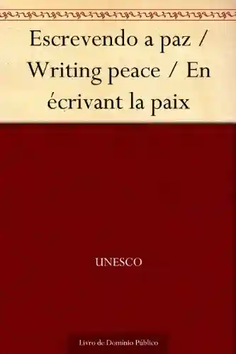 Livro PDF Escrevendo a paz – Writing peace – En écrivant la paix