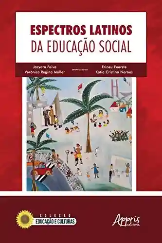 Livro PDF: Espectros Latinos da Educação Social