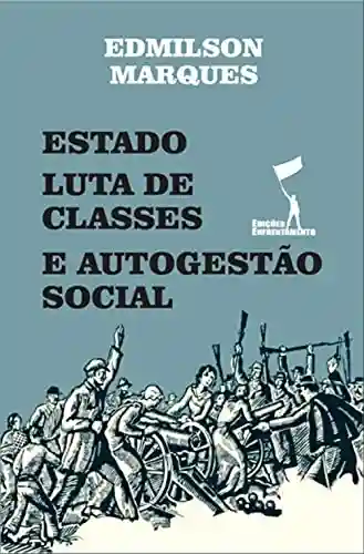 Livro PDF: Estado, Luta de Classes e Autogestão Social (Temas e Problemas Sociais)