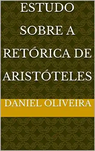 Livro PDF: Estudo Sobre A Retórica de Aristóteles