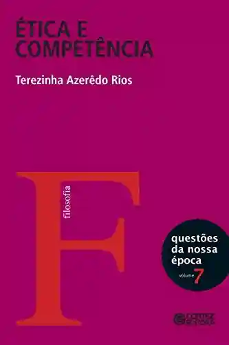 Livro PDF: Ética e competência: Política, responsabilidade e autoridade em questão (Questões da nossa época)