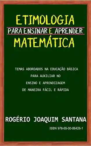 Livro PDF: Etimologia para ensinar e aprender Matemática