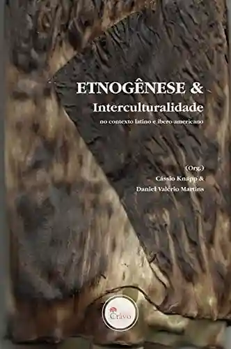 Livro PDF: Etnogênese e Interculturalidade no contexto latino e ibero-americano