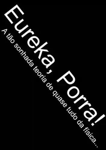 Livro PDF: Eureka, Porra!