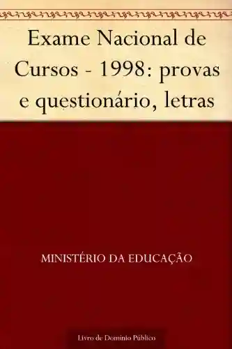 Livro PDF: Exame Nacional de Cursos – 1998: provas e questionário, letras