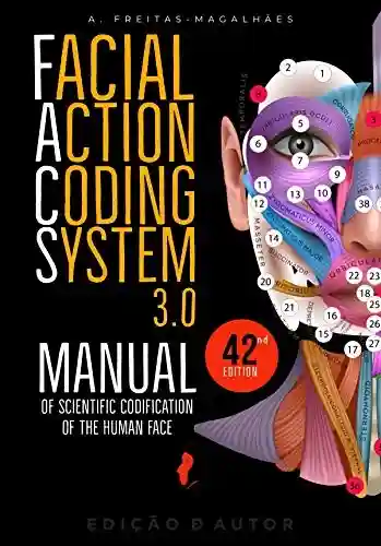 Livro PDF: Facial Action Coding System 3.0 – Manual of Scientific Codification of the Human face (42nd Ed.)