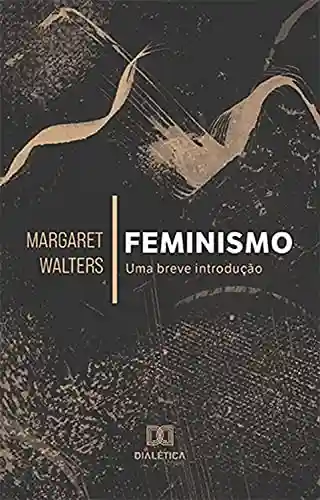 Livro PDF: Feminismo: uma breve introdução