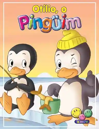 Livro PDF: Filhotes Travessos: Otilio, o Pinguim