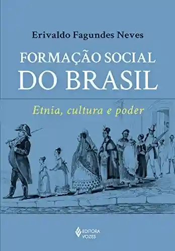 Livro PDF: Formação social do Brasil: Etnia, cultura e poder