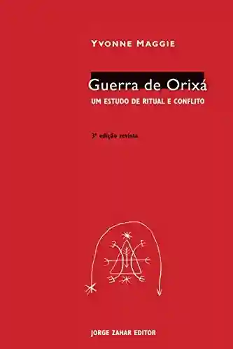 Livro PDF: Guerra de Orixá: Um estudo de ritual e conflito (Antropologia Social)