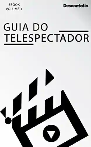 Capa do livro: Guia do Telespectador: Volume 1 - Ler Online pdf
