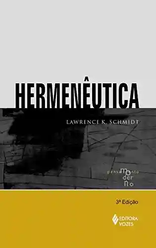 Livro PDF: Hermenêutica (Coleção Pensamento Moderno)