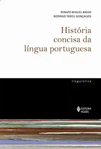 Livro PDF: História concisa da língua portuguesa (De Linguística)