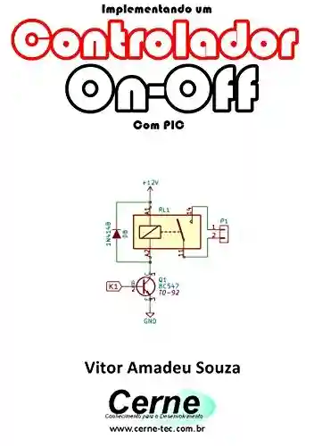 Livro PDF: Implementando um Controlador On-Off Com PIC