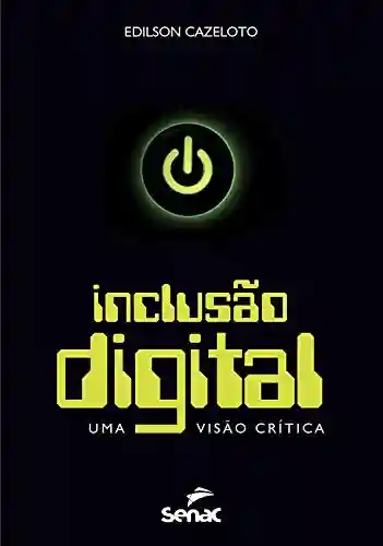 Livro PDF: Inclusão digital: uma visão crítica
