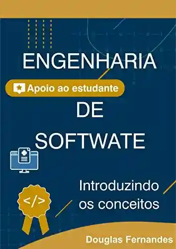 Livro PDF: Introduzindo os Conceitos: Engenharia de Software (Introdutório Livro 1)