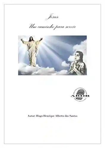 Livro PDF: Jesus Um caminho para servir