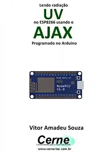 Livro PDF: Lendo radiação UV no ESP8266 usando o AJAX Programado no Arduino