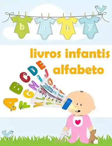 Livro PDF: Livros infantis alfabeto: livros alfabetizacao infantil,alfabeto educativo