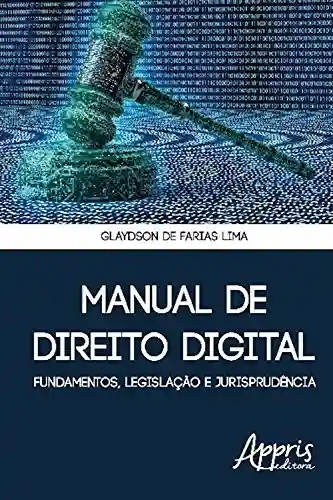 Livro PDF: Manual de direito digital: fundamentos, legislação e jurisprudência (Ciências da Comunicação)