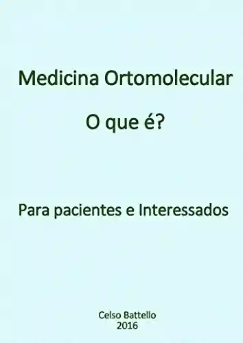 Livro PDF: Medicina Ortomolecular – O que é?: Para pacientes e interessados