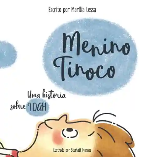 Livro PDF: MENINO TINOCO, UMA HISTÓRIA SOBRE TDAH