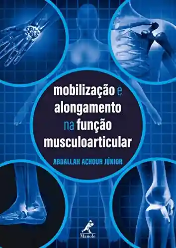 Livro PDF: Mobilização e alongamento na função musculoarticular