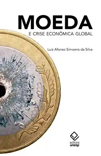 Livro PDF: Moeda e crise econômica global