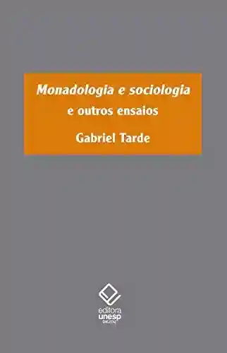 Livro PDF Monadologia e sociologia e outros ensaios