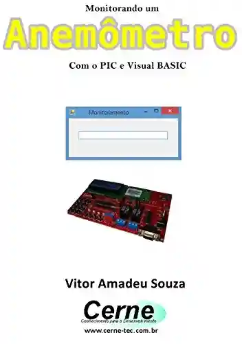 Livro PDF: Monitorando um Anemômetro Com o PIC e Visual Basic