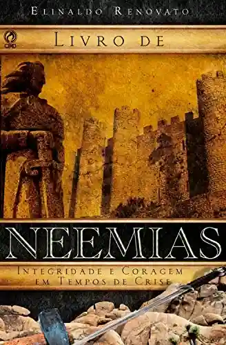 Livro PDF Neemias: Integridade e Coragem em Tempos de Crise