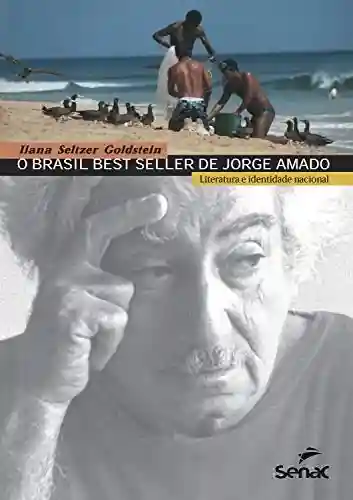 Livro PDF: O Brasil best seller de Jorge Amado: literatura e identidade nacional