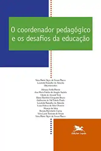 Livro PDF: O coordenador pedagógico e os desafios da educação