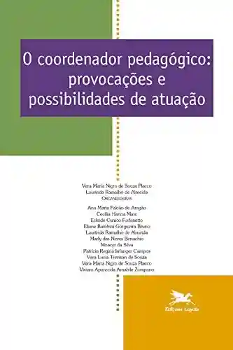 Livro PDF: O coordenador pedagógico: Provocações e possibilidades de atuação