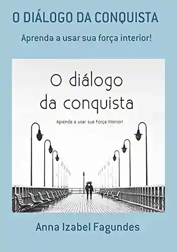 Livro PDF: O Diálogo Da Conquista