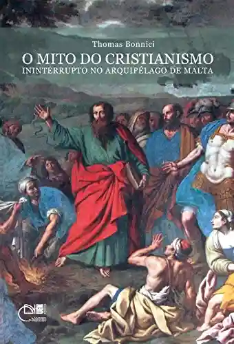 Livro PDF: O mito do Cristianismo ininterrupto no arquipélogo de Malta