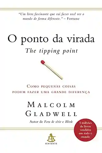 Capa do livro: O ponto da virada – The Tipping Point - Ler Online pdf