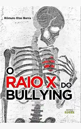 Livro PDF: O RAIO-X DO BULLYING